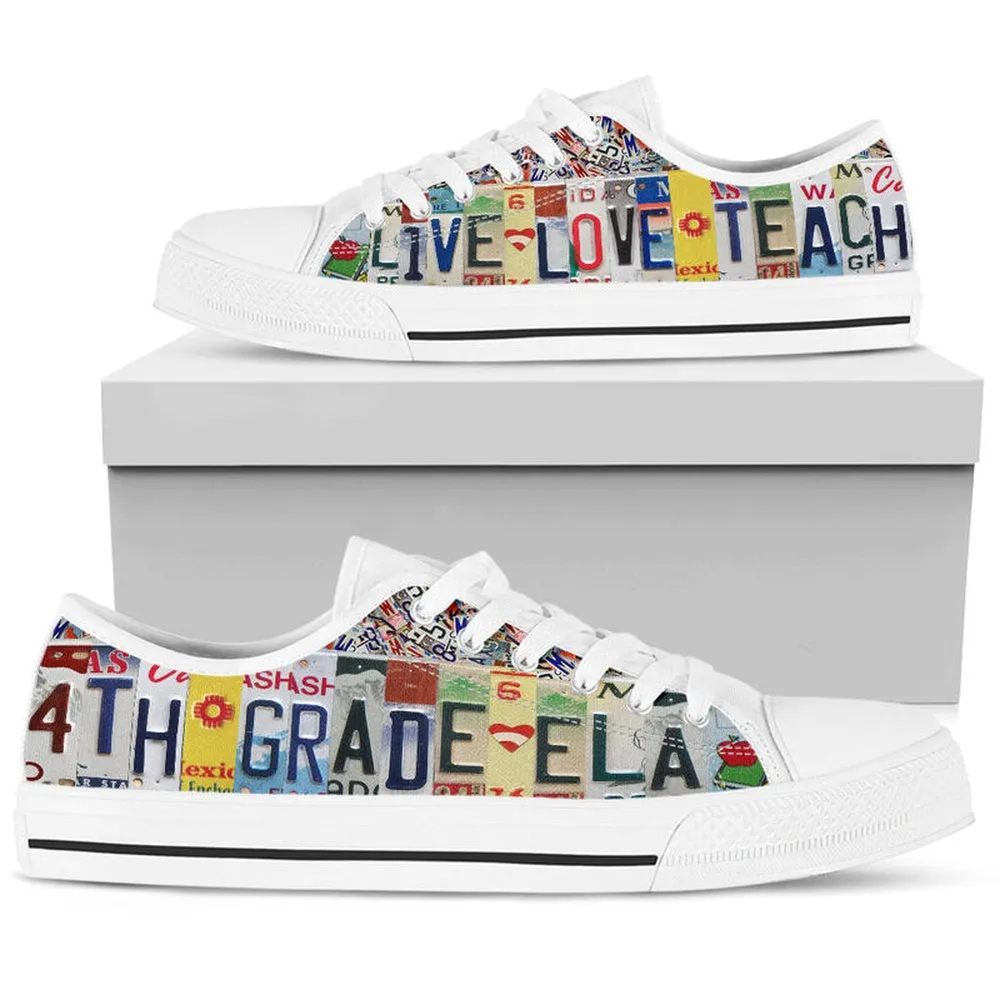 4Th Grade Ela Live Love License Plates Low Top Shoes, Teacher Shoes, Low Top Sneakers